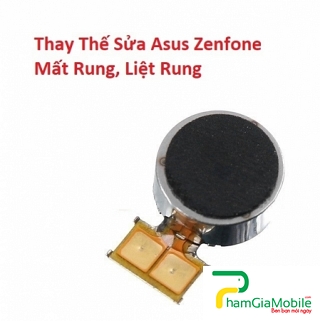Thay Sửa Zenfone Max Plus (M1) Mất Rung, Liệt Rung Lấy Liền 